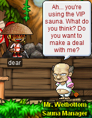 dear gets the Sauna Robe~! (Mr. Wetbottom: Ah… you’re using the VIP Sauna. What do you think? Do you want to make a deal with me?)
