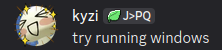kyzi: try running windows