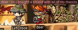 deer: ok i bought a shield with all of my mesos