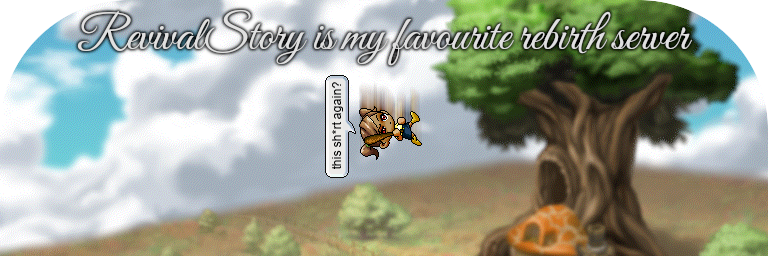 RevivalStory is my favourite rebirth server (pudella: this sh∗rt again?)
