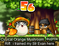 euprox hits a Cynical Orange Mushroom for 56 damage (Rift: i trained my Str Evan here)